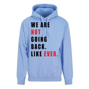 We Are Not Going Back Like Ever Unisex Surf Hoodie