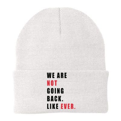 We Are Not Going Back Like Ever Knit Cap Winter Beanie