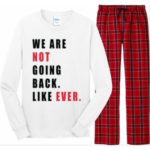 We Are Not Going Back Like Ever Long Sleeve Pajama Set