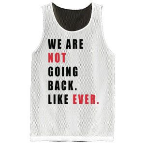 We Are Not Going Back Like Ever Mesh Reversible Basketball Jersey Tank