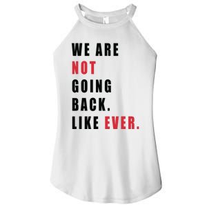 We Are Not Going Back Like Ever Women's Perfect Tri Rocker Tank