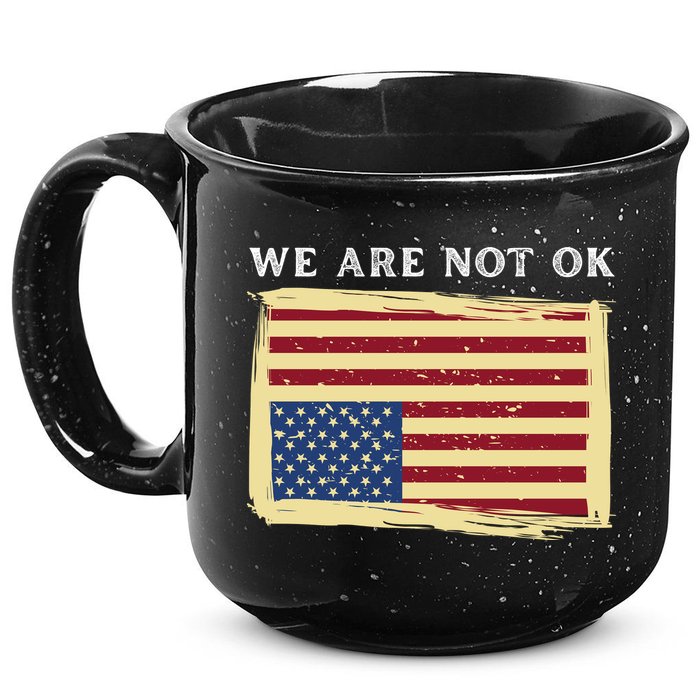 We Are Not Ok Upside Down USA Flag In Distress 15oz Campfire Ceramic Mug