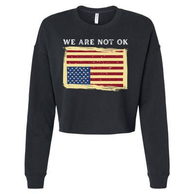 We Are Not Ok Upside Down USA Flag In Distress Cropped Pullover Crew