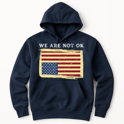 We Are Not Ok Upside Down USA Flag In Distress Hoodie