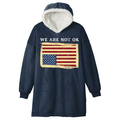 We Are Not Ok Upside Down USA Flag In Distress Hooded Wearable Blanket