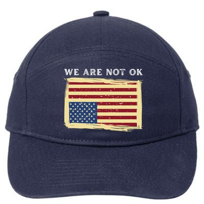 We Are Not Ok Upside Down USA Flag In Distress 7-Panel Snapback Hat