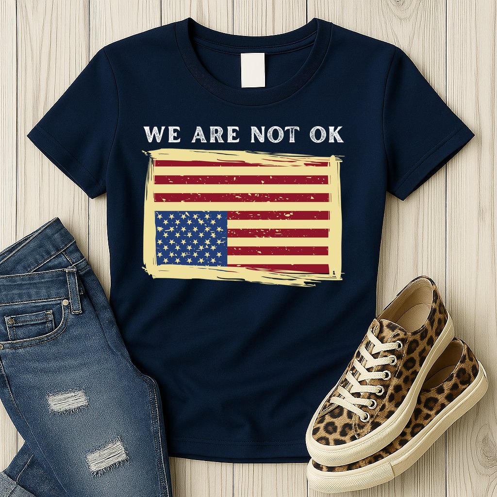 We Are Not Ok Upside Down USA Flag In Distress Womens T-Shirt