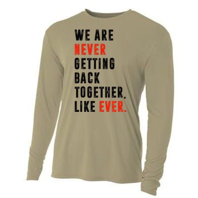 We Are Never Getting Back Together Like Ever Retro Funny Cooling Performance Long Sleeve Crew