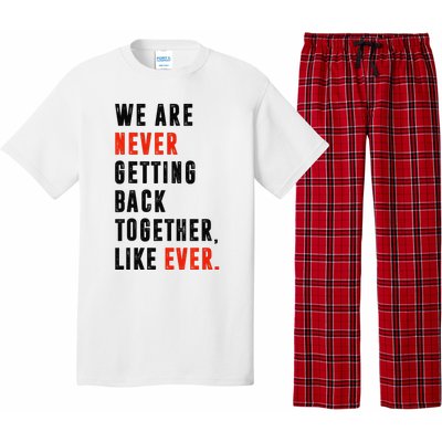 We Are Never Getting Back Together Like Ever Retro Funny Pajama Set