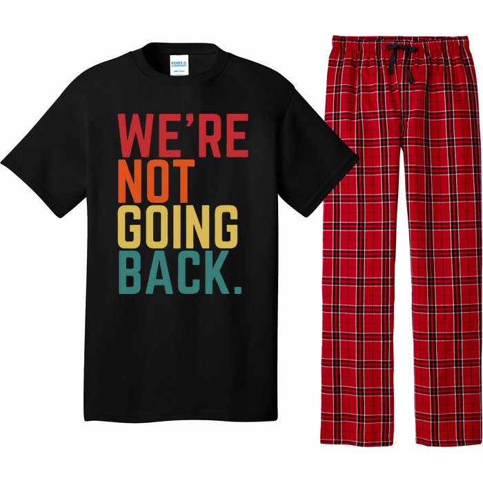 We Are Not Going Back Pajama Set