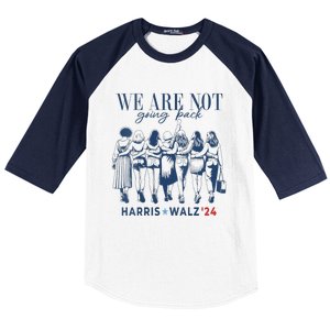 We Are Not Going Back Kamala Harris Waltz 24 Madam President Baseball Sleeve Shirt