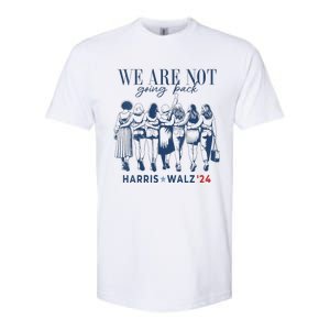 We Are Not Going Back Kamala Harris Waltz 24 Madam President Softstyle CVC T-Shirt