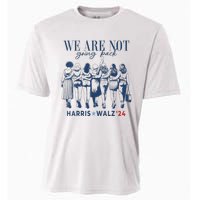 We Are Not Going Back Kamala Harris Waltz 24 Madam President Cooling Performance Crew T-Shirt