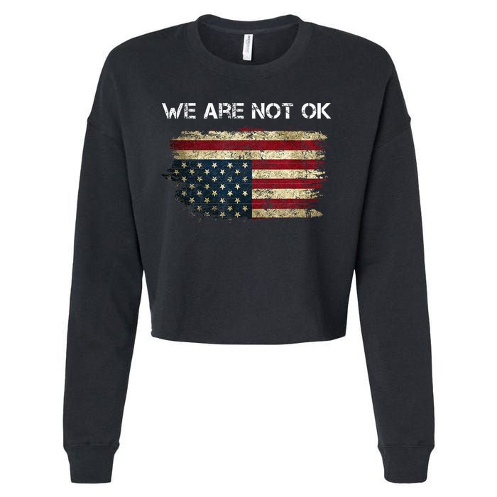 We Are Not Ok Usa Flag Upside Down Cropped Pullover Crew