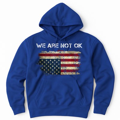 We Are Not Ok Usa Flag Upside Down Hoodie