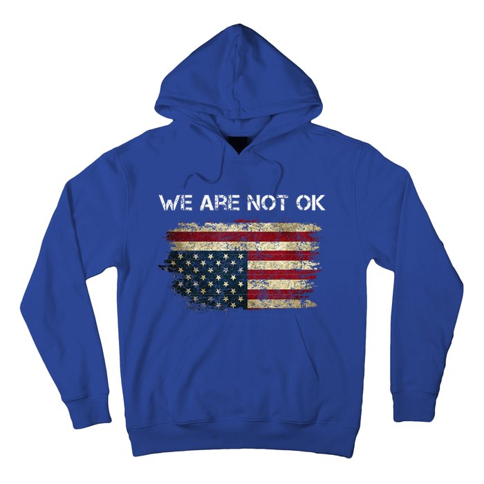 We Are Not Ok Usa Flag Upside Down Hoodie