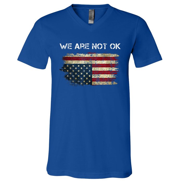 We Are Not Ok Usa Flag Upside Down V-Neck T-Shirt