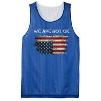 We Are Not Ok Usa Flag Upside Down Mesh Reversible Basketball Jersey Tank