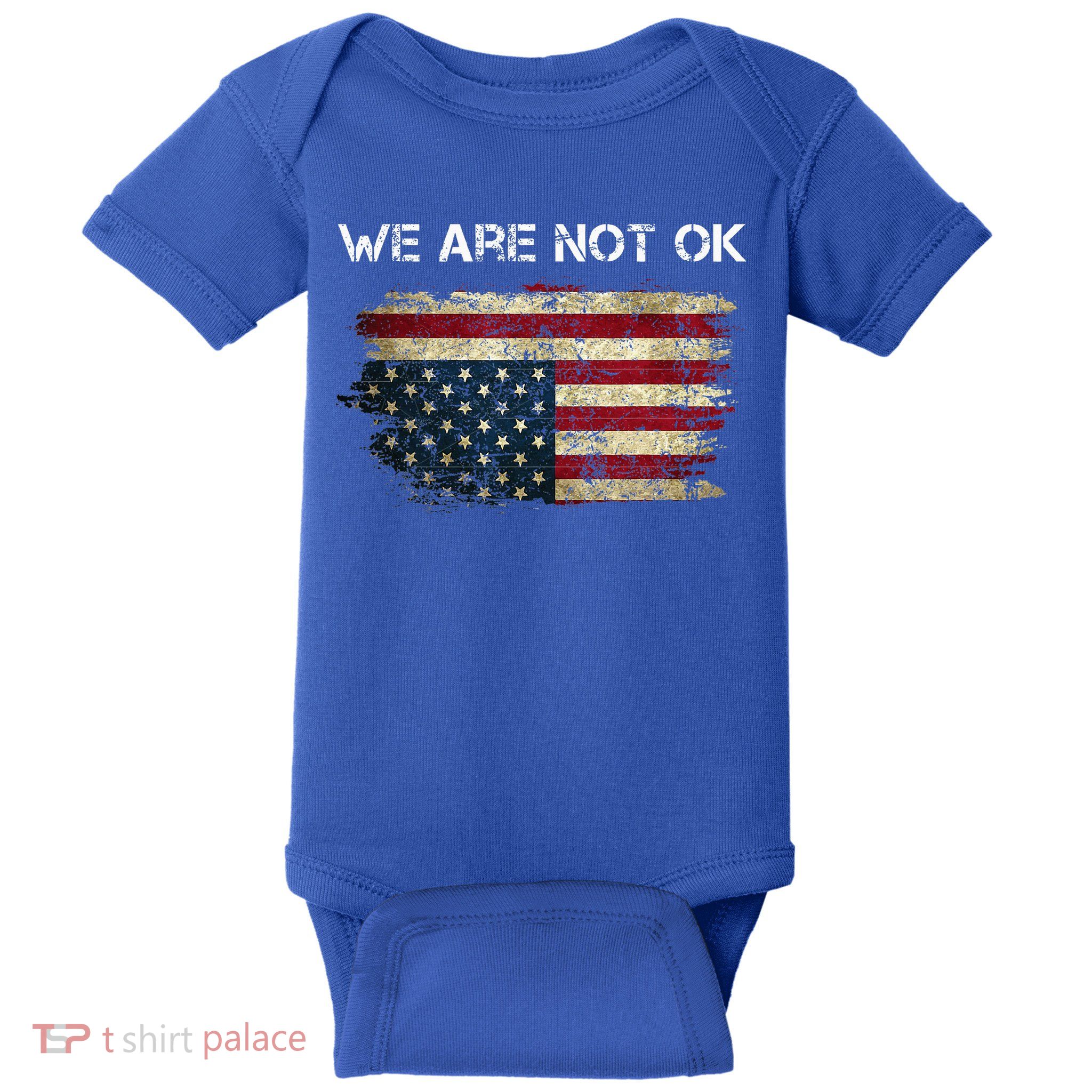 We Are Not Ok Usa Flag Upside Down Baby Bodysuit