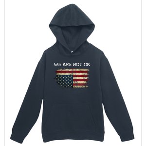 We Are Not Ok Usa Flag Upside Down Urban Pullover Hoodie