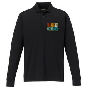 We Are Not Going Back Kamala Harris 2024 President Gift Performance Long Sleeve Polo