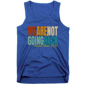 We Are Not Going Back Kamala Harris 2024 President Gift Tank Top