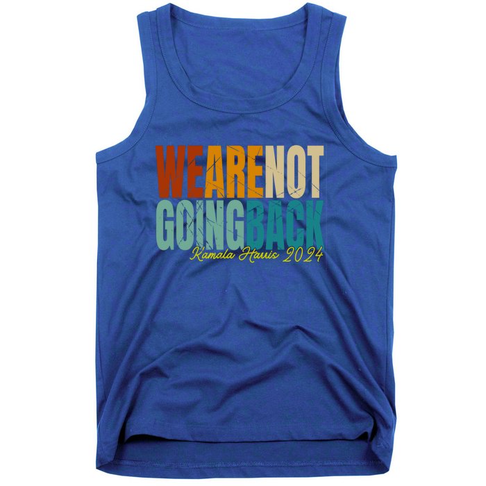 We Are Not Going Back Kamala Harris 2024 President Gift Tank Top