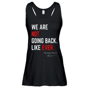 We Are Not Going Back Like Ever Kamalaharris 2024 President Ladies Essential Flowy Tank