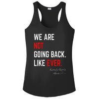 We Are Not Going Back Like Ever Kamalaharris 2024 President Ladies PosiCharge Competitor Racerback Tank