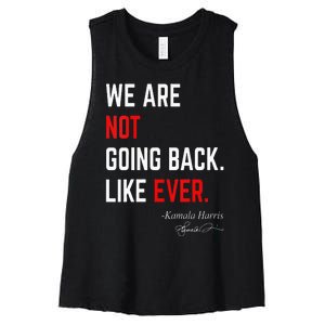 We Are Not Going Back Like Ever Kamalaharris 2024 President Women's Racerback Cropped Tank