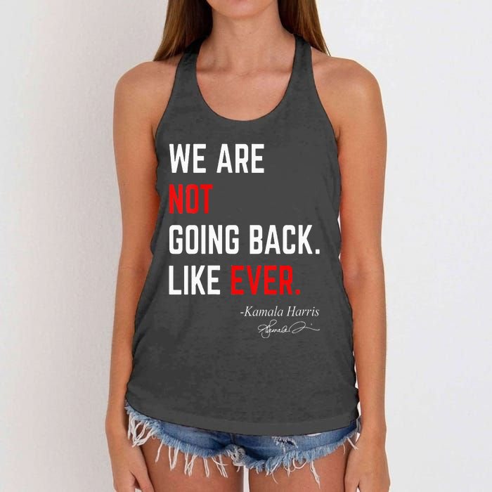 We Are Not Going Back Like Ever Kamalaharris 2024 President Women's Knotted Racerback Tank