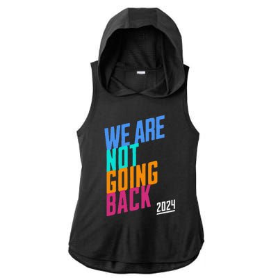 We Are Not Going Back Kamala Ladies PosiCharge Tri-Blend Wicking Draft Hoodie Tank