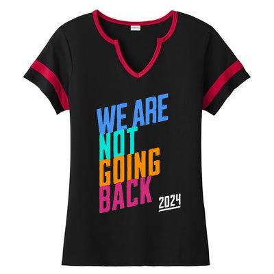 We Are Not Going Back Kamala Ladies Halftime Notch Neck Tee