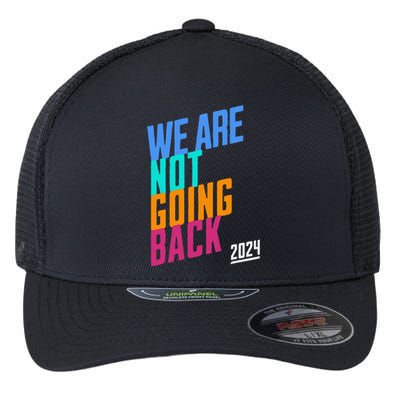 We Are Not Going Back Kamala Flexfit Unipanel Trucker Cap