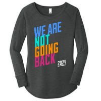 We Are Not Going Back Kamala Women's Perfect Tri Tunic Long Sleeve Shirt