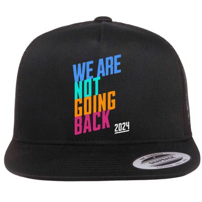 We Are Not Going Back Kamala Flat Bill Trucker Hat