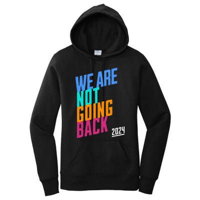 We Are Not Going Back Kamala Women's Pullover Hoodie