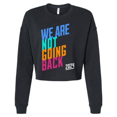 We Are Not Going Back Kamala Cropped Pullover Crew