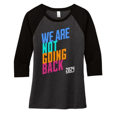 We Are Not Going Back Kamala Women's Tri-Blend 3/4-Sleeve Raglan Shirt