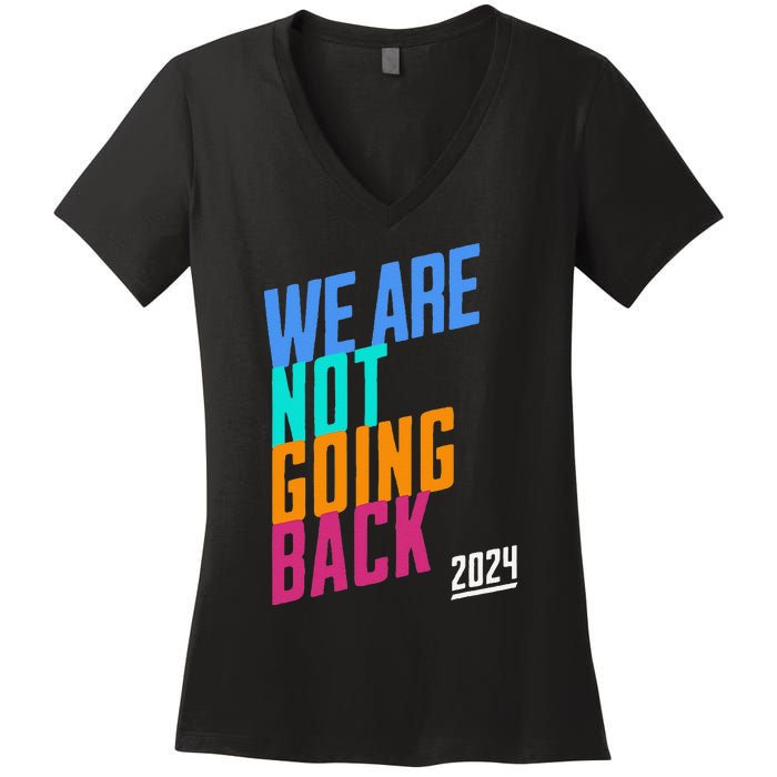 We Are Not Going Back Kamala Women's V-Neck T-Shirt