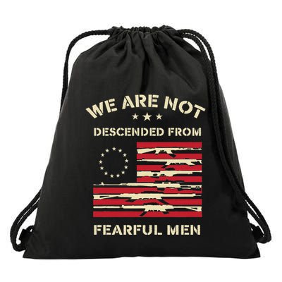 We Are Not Descended From Fearful Betsy Ross Usa Flag Drawstring Bag