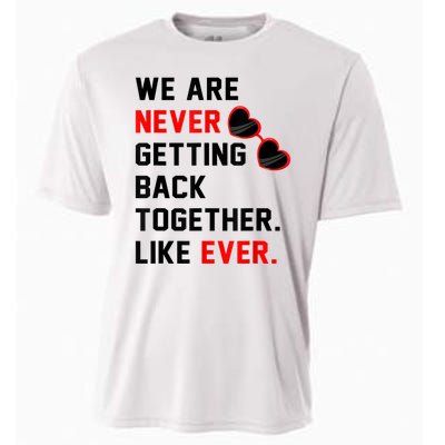 We Are Never Getting Back Together Like Ever Red Glasses Cooling Performance Crew T-Shirt