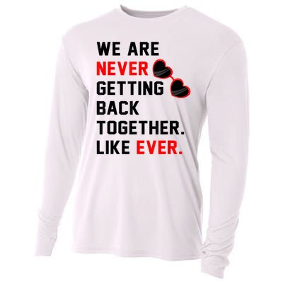 We Are Never Getting Back Together Like Ever Red Glasses Cooling Performance Long Sleeve Crew