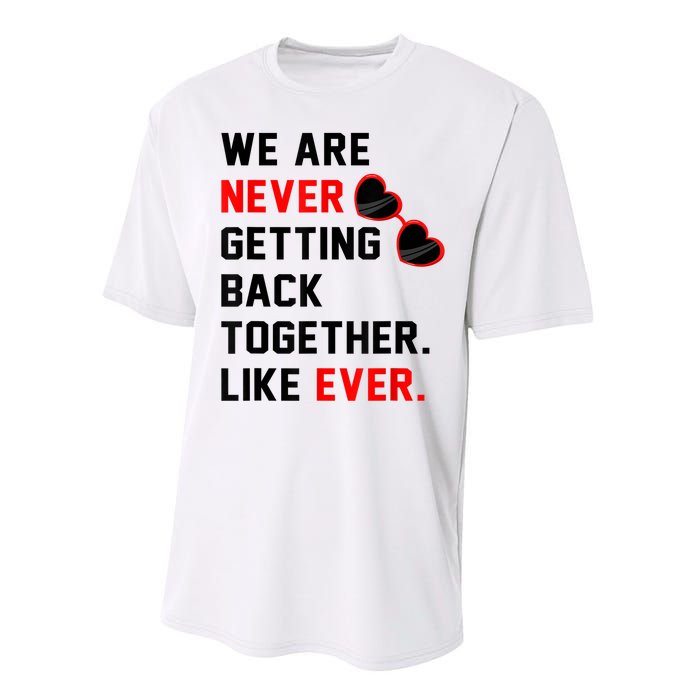 We Are Never Getting Back Together Like Ever Red Glasses Performance Sprint T-Shirt