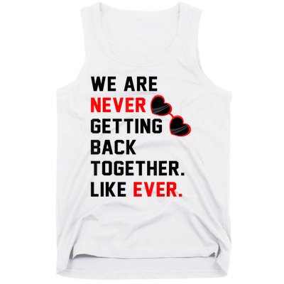 We Are Never Getting Back Together Like Ever Red Glasses Tank Top