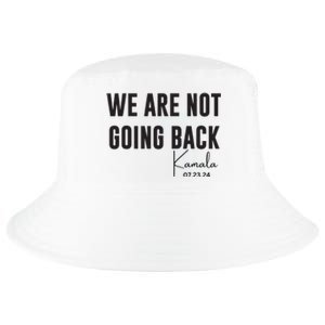 We Are Not Going Back Kamala Rally Chants Cool Comfort Performance Bucket Hat