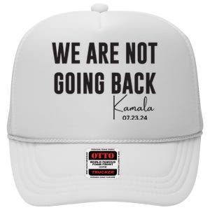 We Are Not Going Back Kamala Rally Chants High Crown Mesh Back Trucker Hat