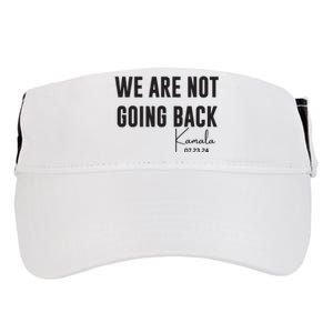 We Are Not Going Back Kamala Rally Chants Adult Drive Performance Visor