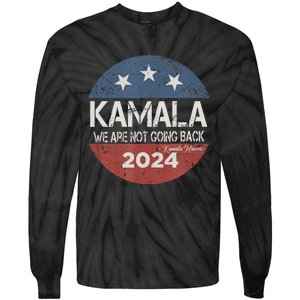 We Are Not Going Back 2024 Tie-Dye Long Sleeve Shirt