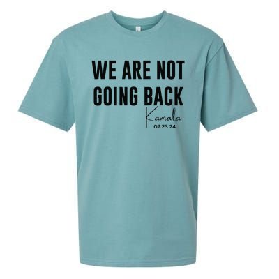 We Are Not Going Back Kamala Rally Chants Sueded Cloud Jersey T-Shirt